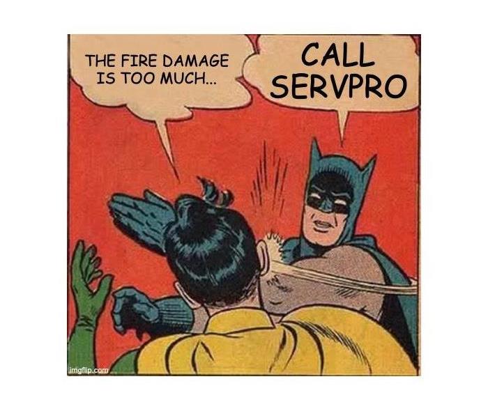Batman Slappying Robin For Not Calling SERVPRO